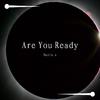 Davis.x - Are You Ready