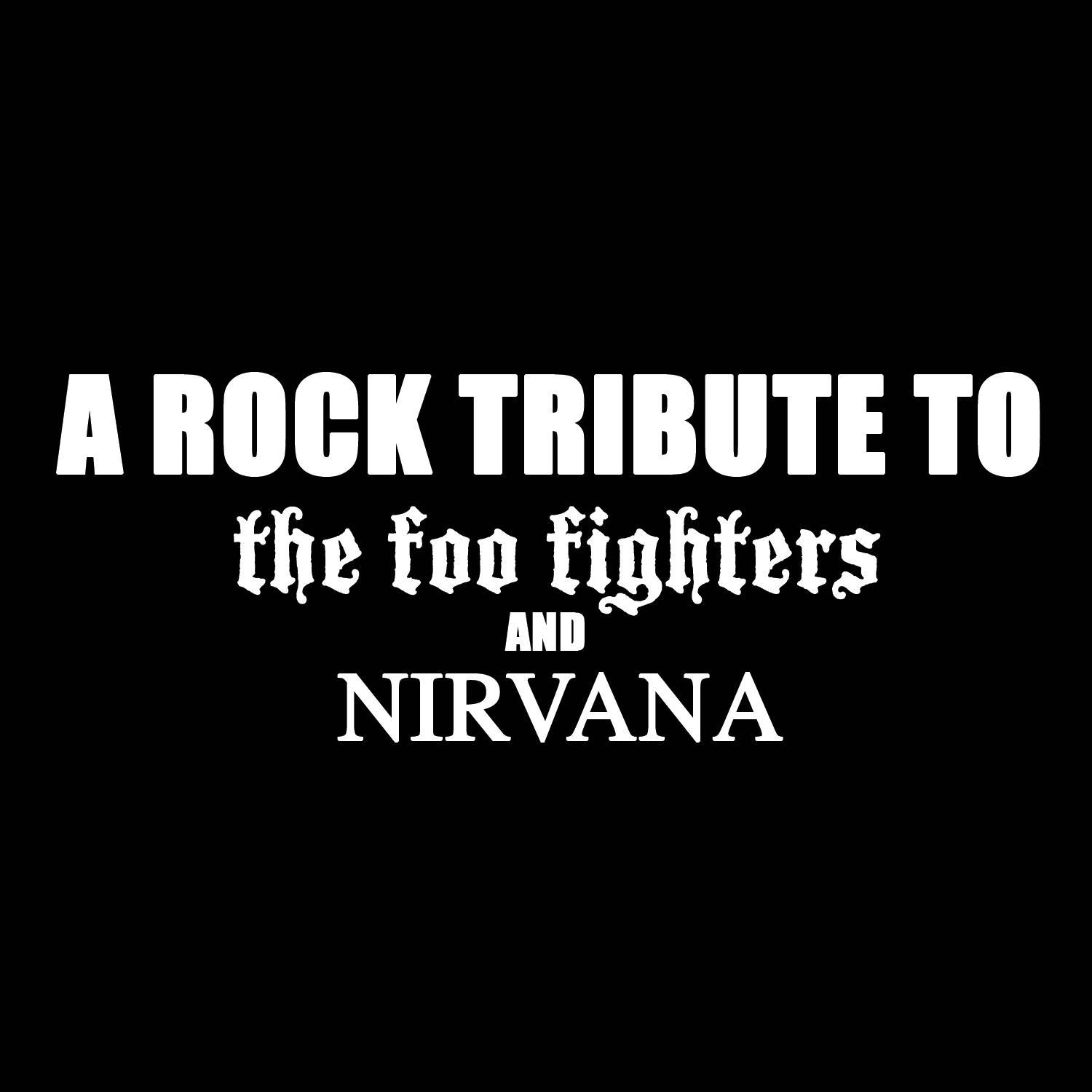 A Rock Tribute to the Foo Fighters and Nirvana