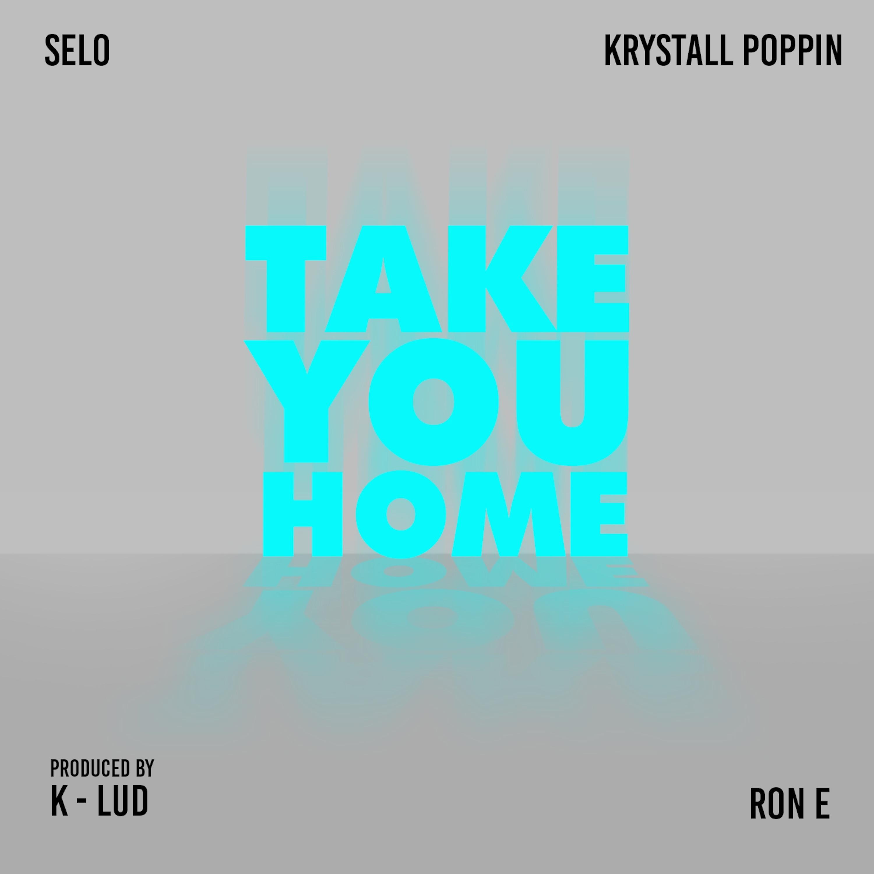 Take You Home (feat. Krystall Poppin & Ron E)