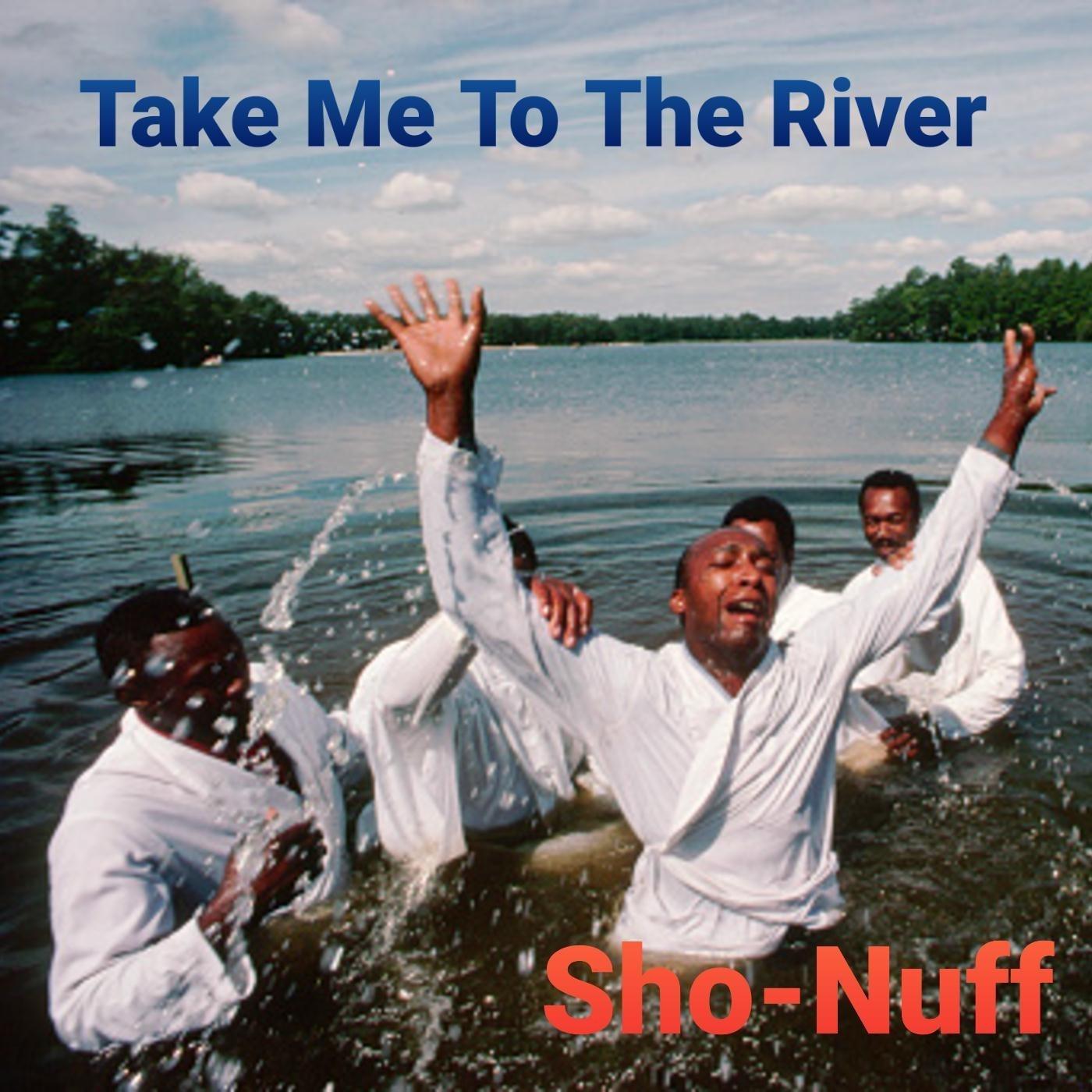 Take Me to the River