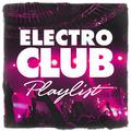 Electro Club Playlist