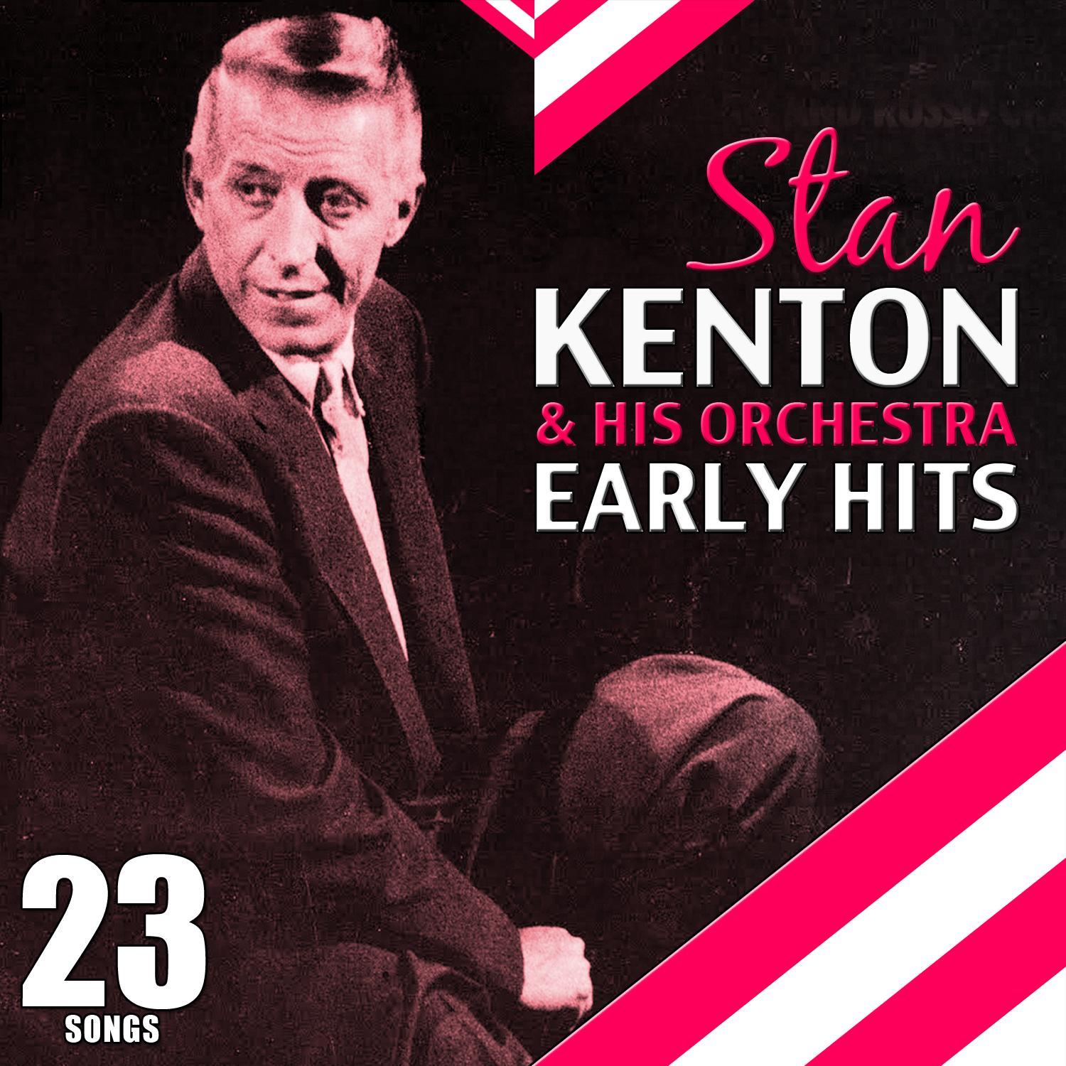 Stan Kenton & His Orchestra. Early Hits