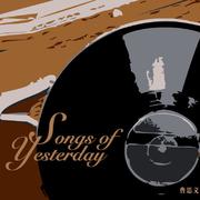 Songs of Yesterday