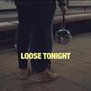 Loose Tonight专辑