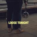 Loose Tonight专辑