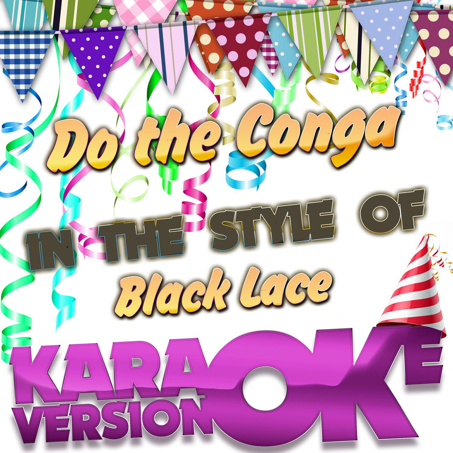 Do the Conga (In the Style of Black Lace) [Karaoke Version] - Single专辑