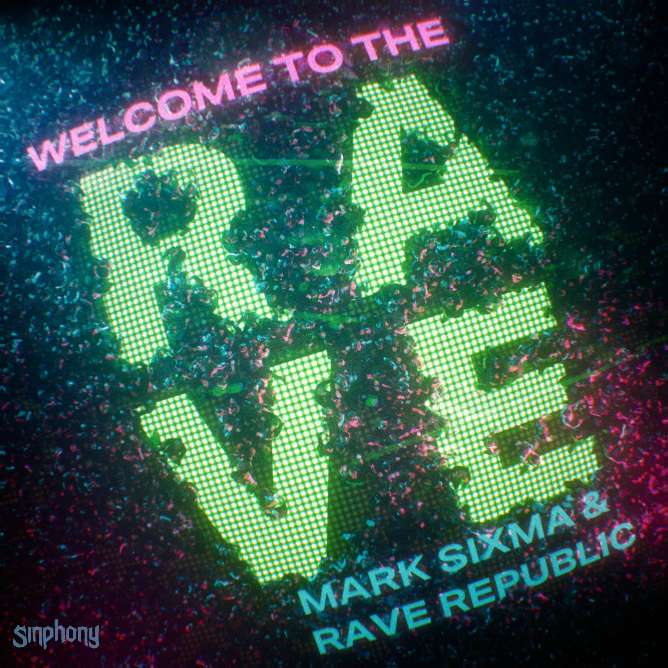 Mark Sixma - Welcome To The Rave (Extended Mix)