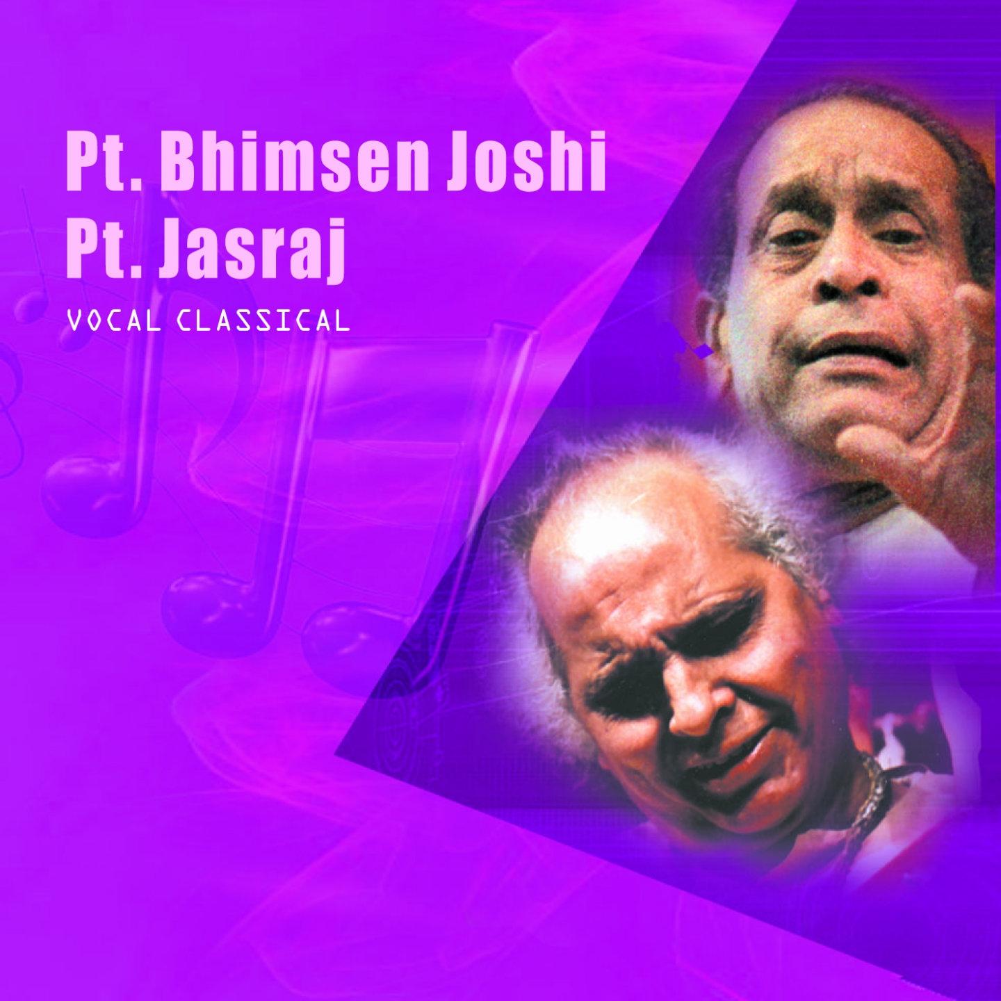 Classical Vocal: Pt. Bhimsen Joshi & Pt. Jasraj专辑