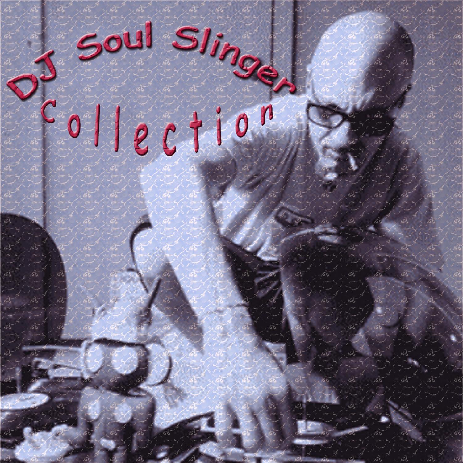 DJ Soul Slinger Collection
