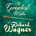 The Greatest Works of Richard Wagner专辑