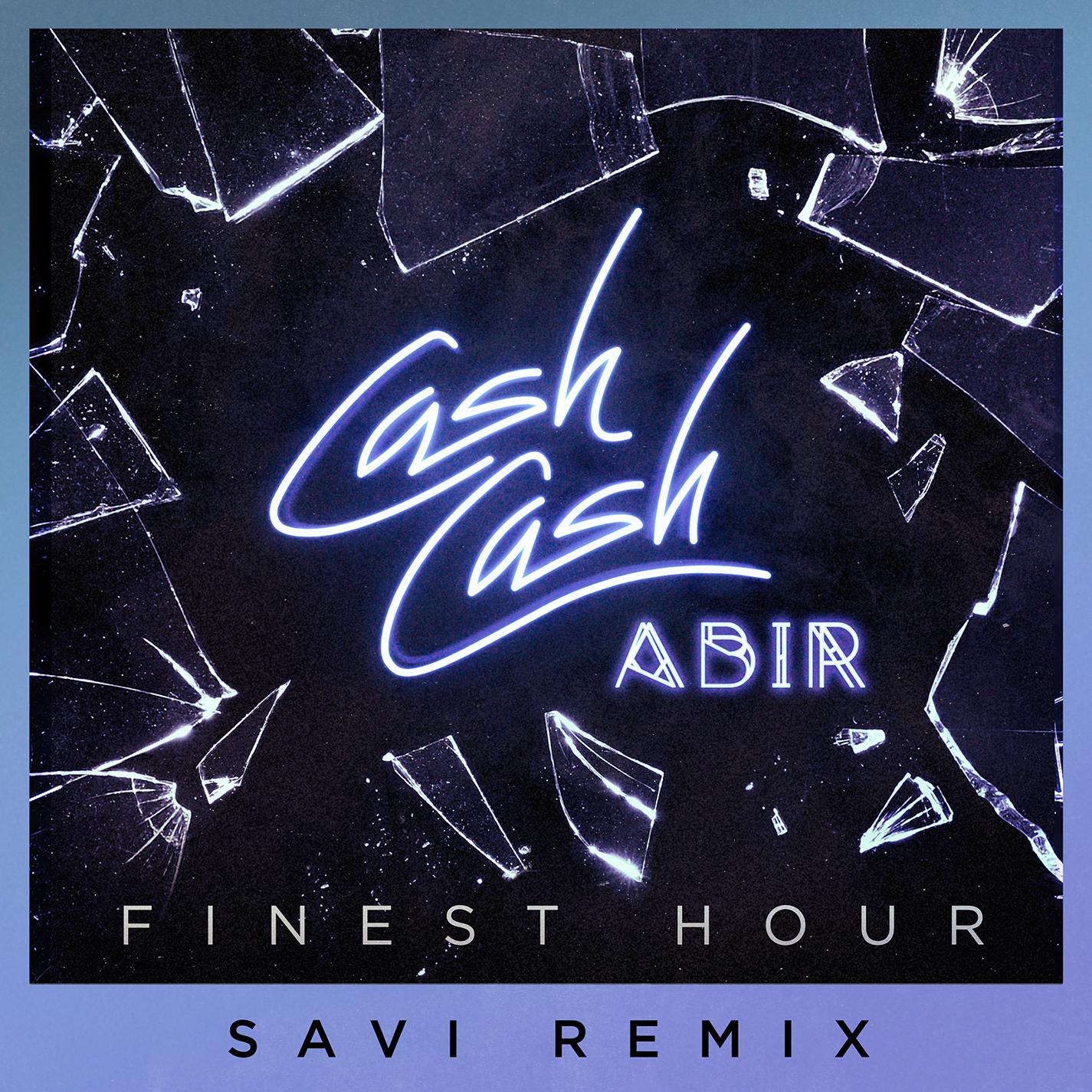 finest hour (savi remix)