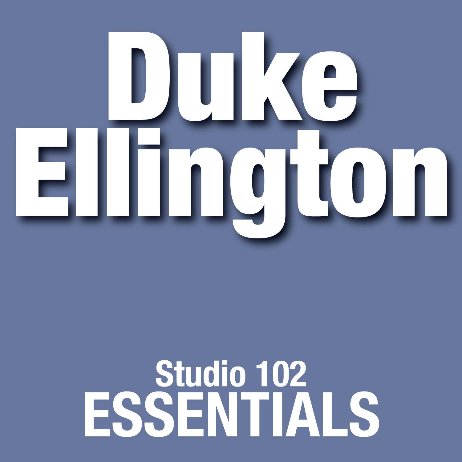 Duke Ellington: Studio 102 Essentials专辑