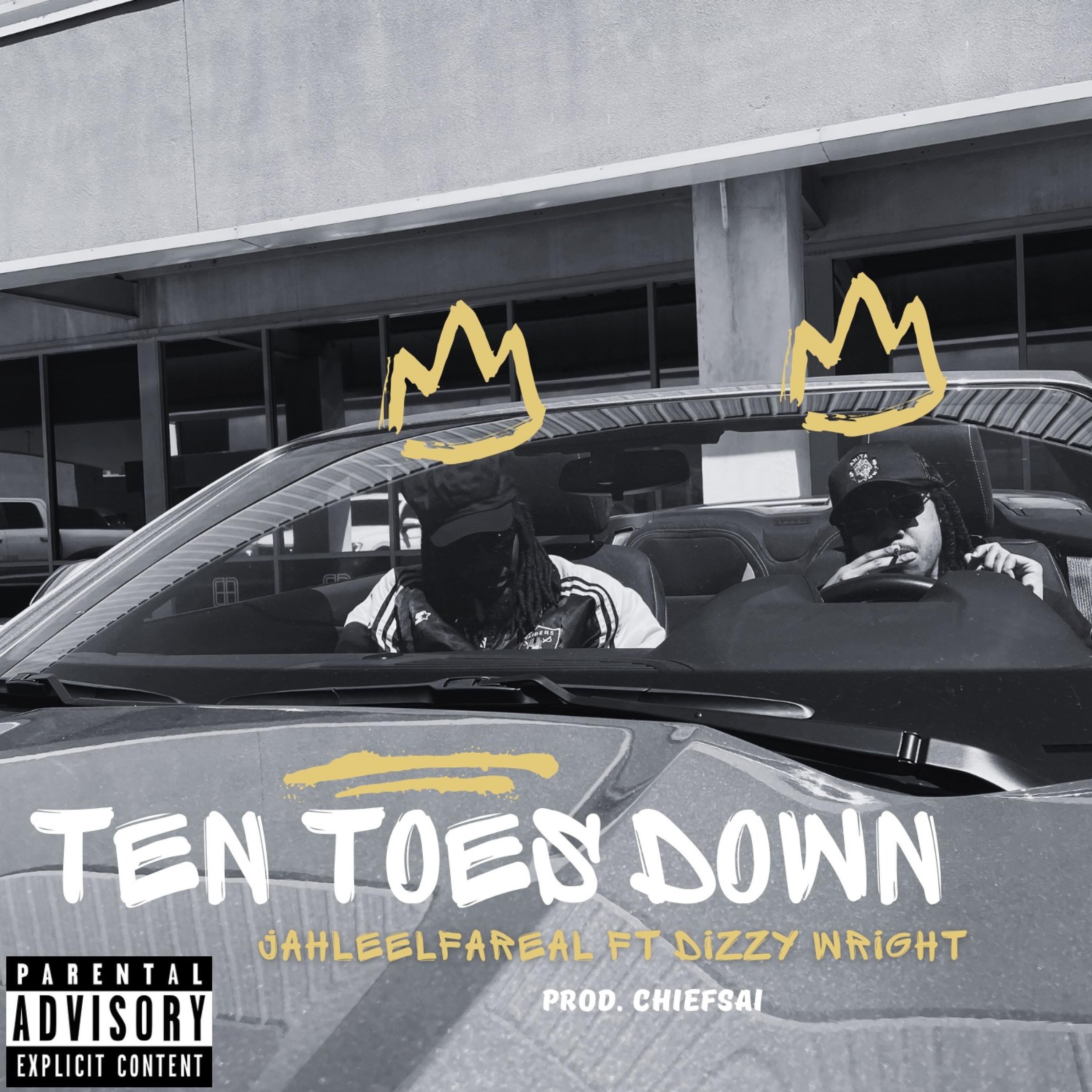 JahleelFaReal - Ten Toes Down (feat. Dizzy Wright)