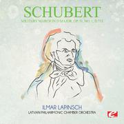 Schubert: Military March in D Major, Op. 51, No. 1, D.733 (Digitally Remastered)