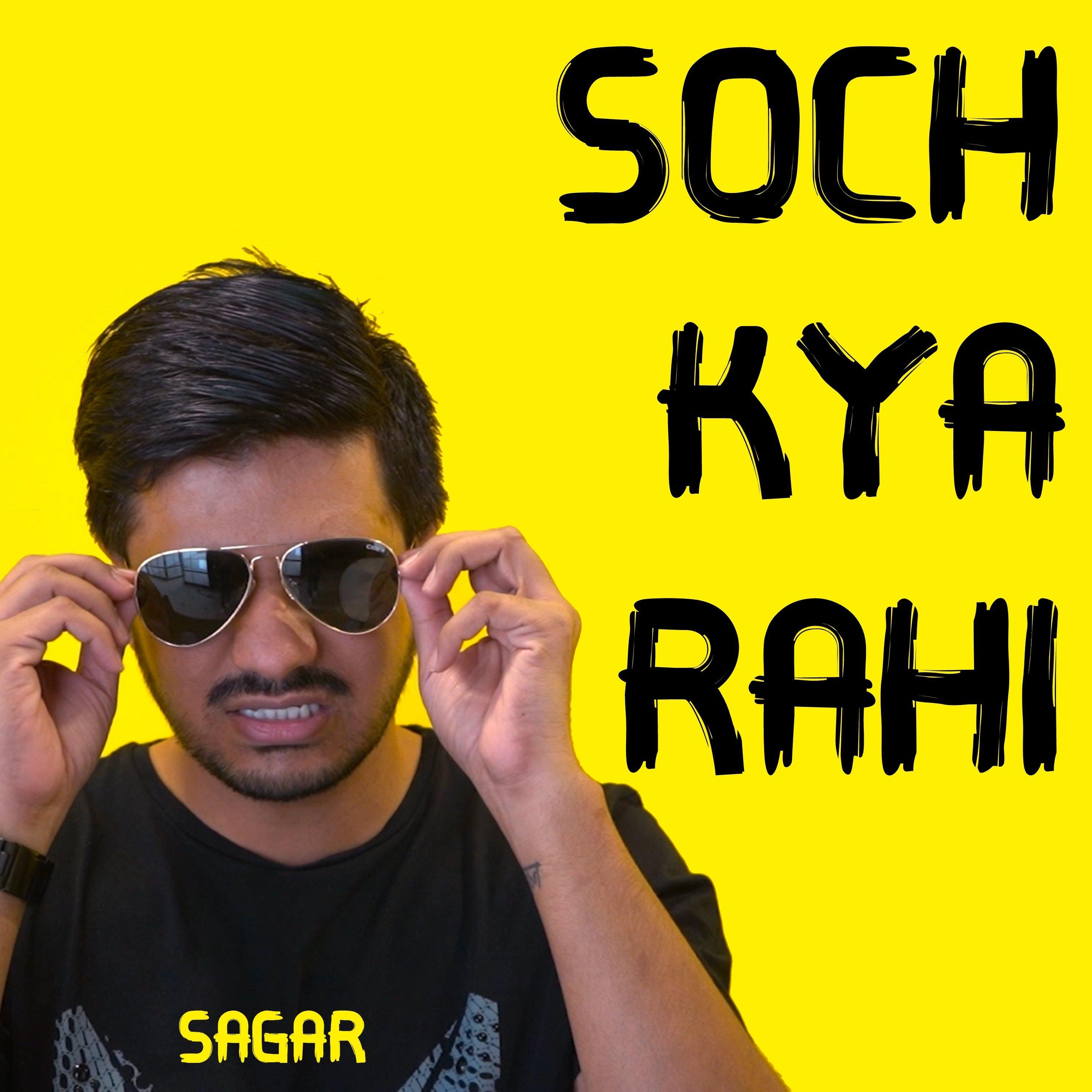 Sagar - Soch Kya Rahi
