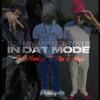 Dre Moneyy - IN DAT MODE (feat. Kilo & Mari)