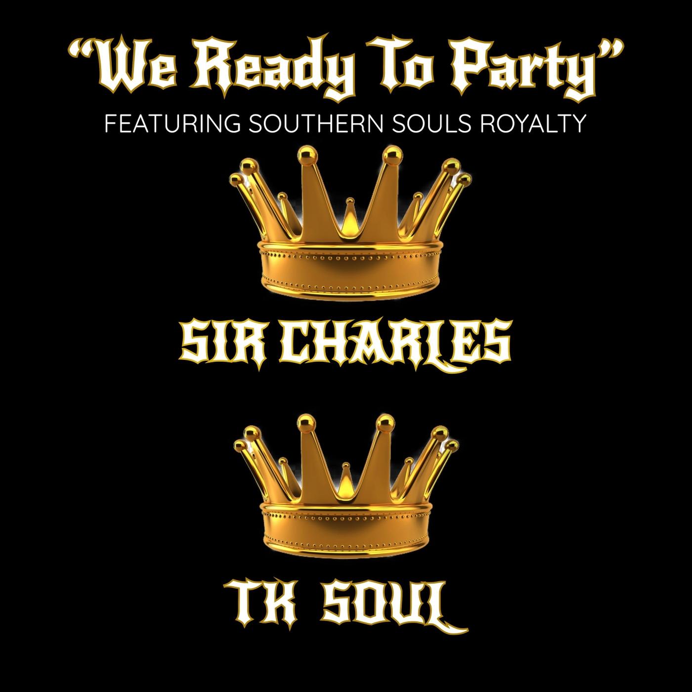We Ready to Party (feat. Sir Charles Jones)