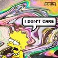 i don’t care