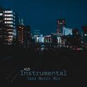 #15 Instrumental Jazz Music Mix专辑