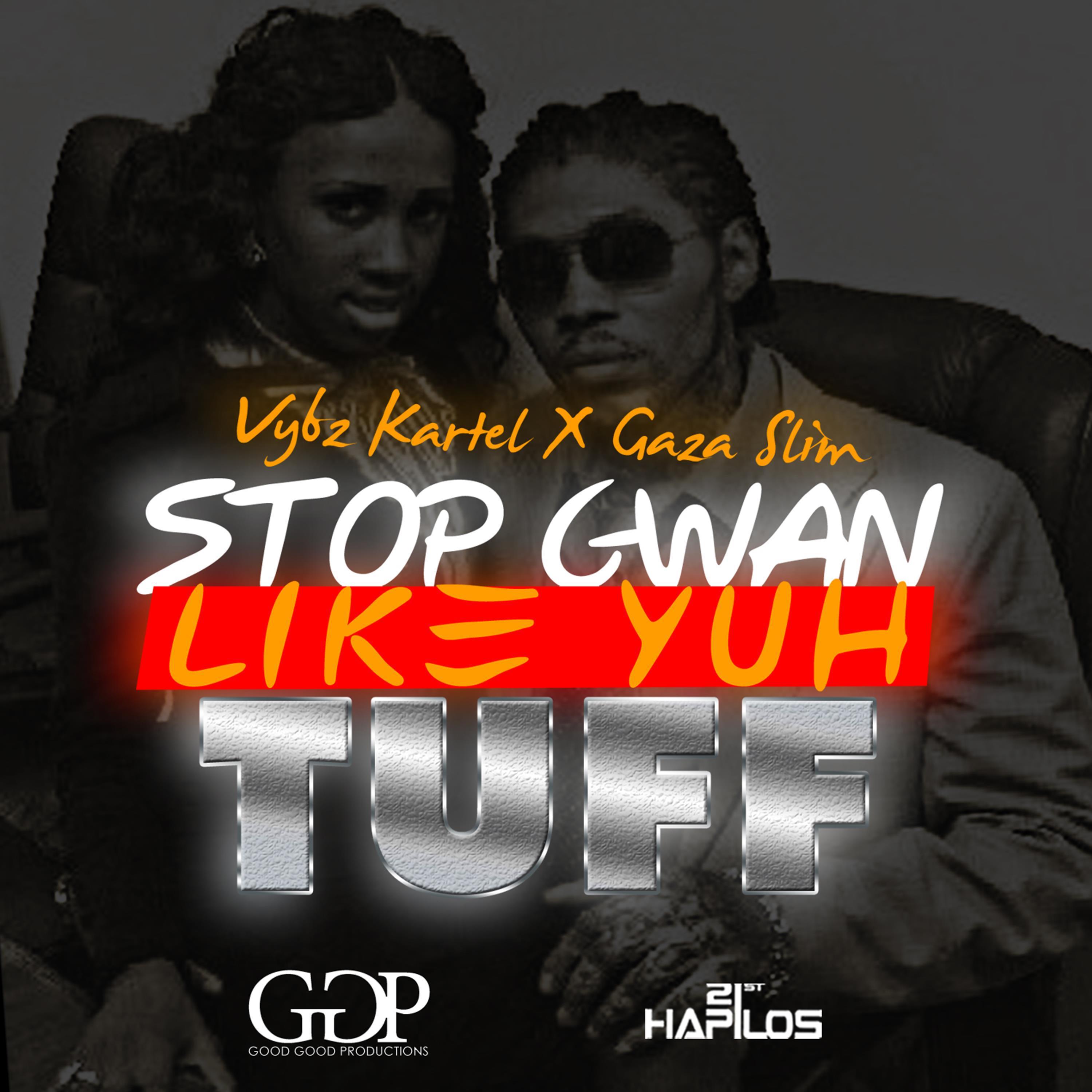 Stop Gwan Like Yuh Tuff专辑