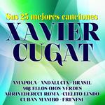 Xavier Cugat Sus 25 Mejores Canciones专辑