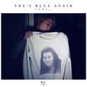 She's Blue Again 蓝色星期五