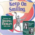 Keep On Smiling - Songs By Irving Berlin 1915-1918