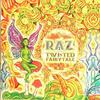 Upgrade Raz - Twisted Fairytale (Remastered)