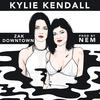 Zak Downtown - Kylie Kendall (prod. NEM)
