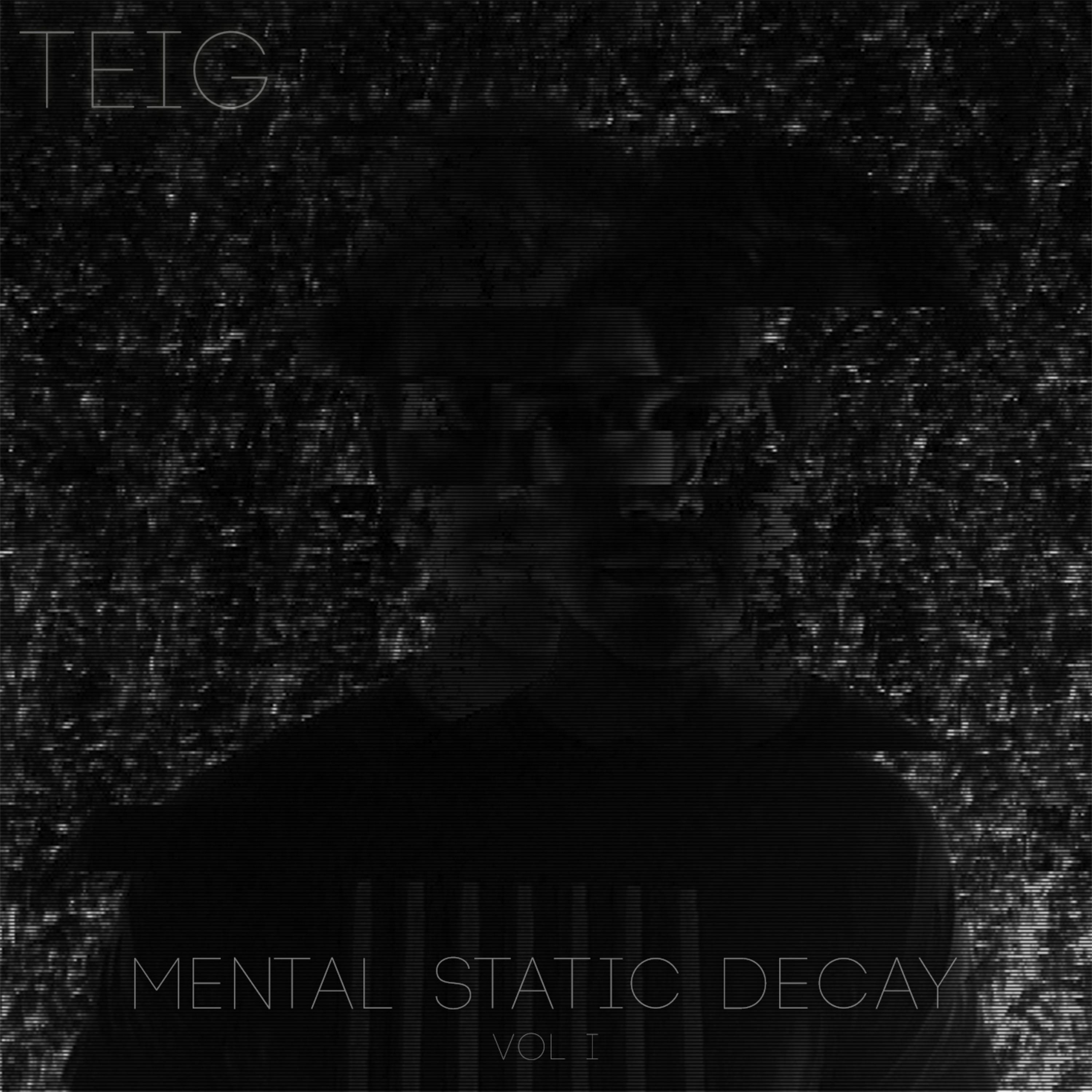 Mental Static Decay Vol. I