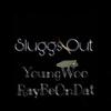 Youngwoo - Sluggs Out (feat. RayBeOnDat)
