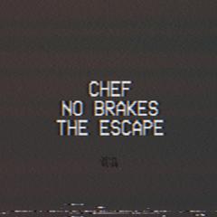 No Brakes / The Escape