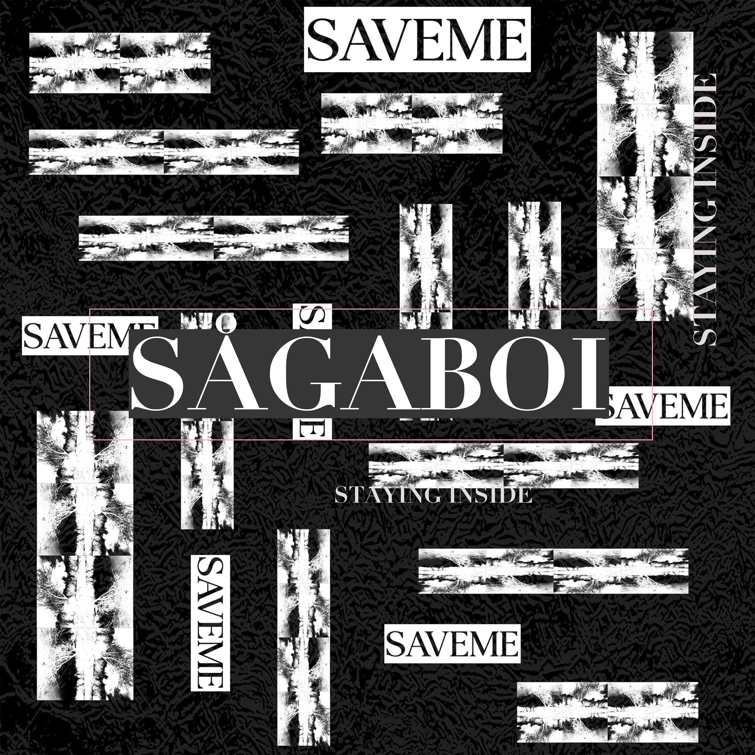 Sågaboi - Save Me (Staying Inside)