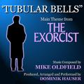 "Tubular Bells" - Main Theme from "The Exorcist" By Mike Oldfield