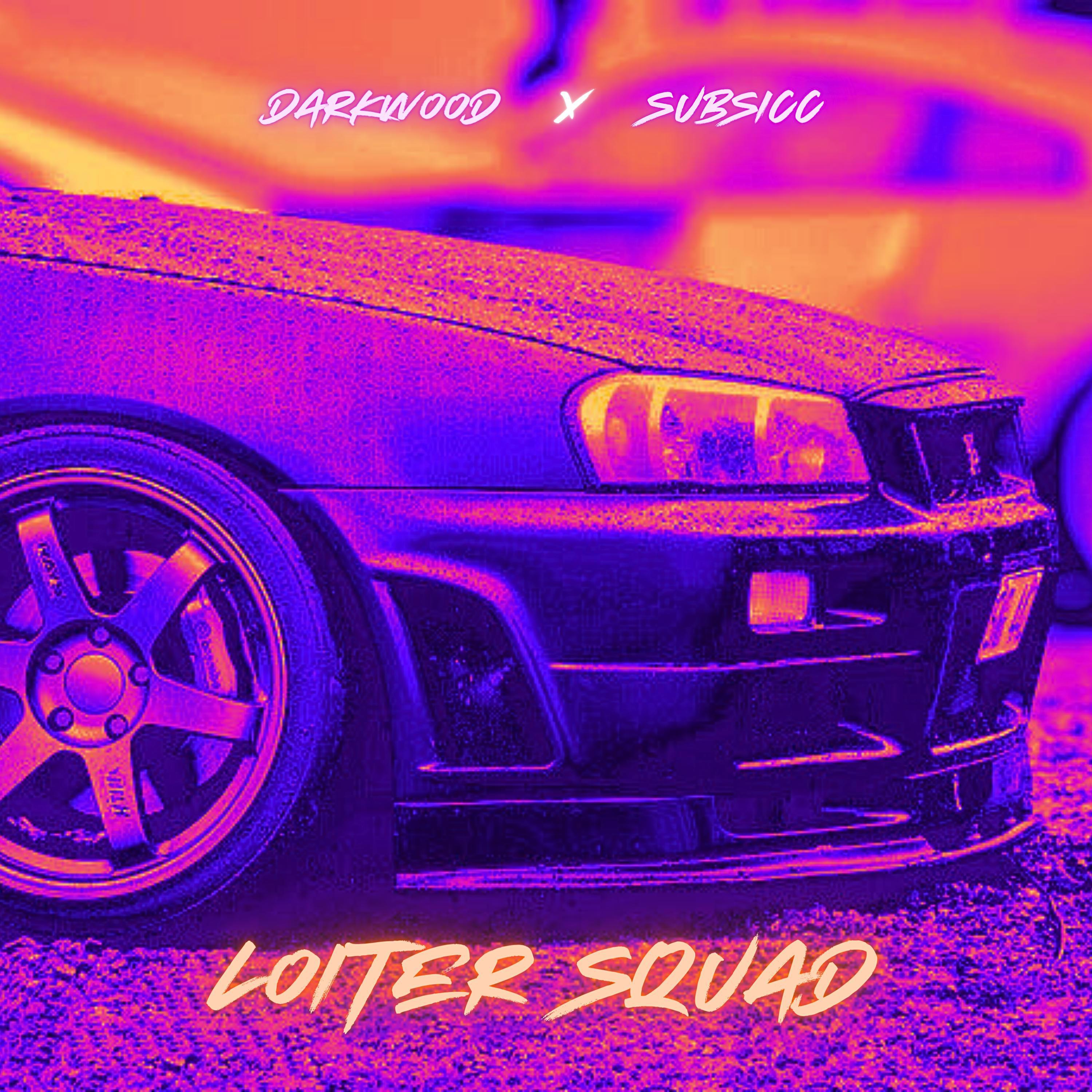 Darkwood - Loiter Squad (feat. Subsicc)