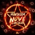 MONTAGEM NOVE CÍRCULOS (Explicit)