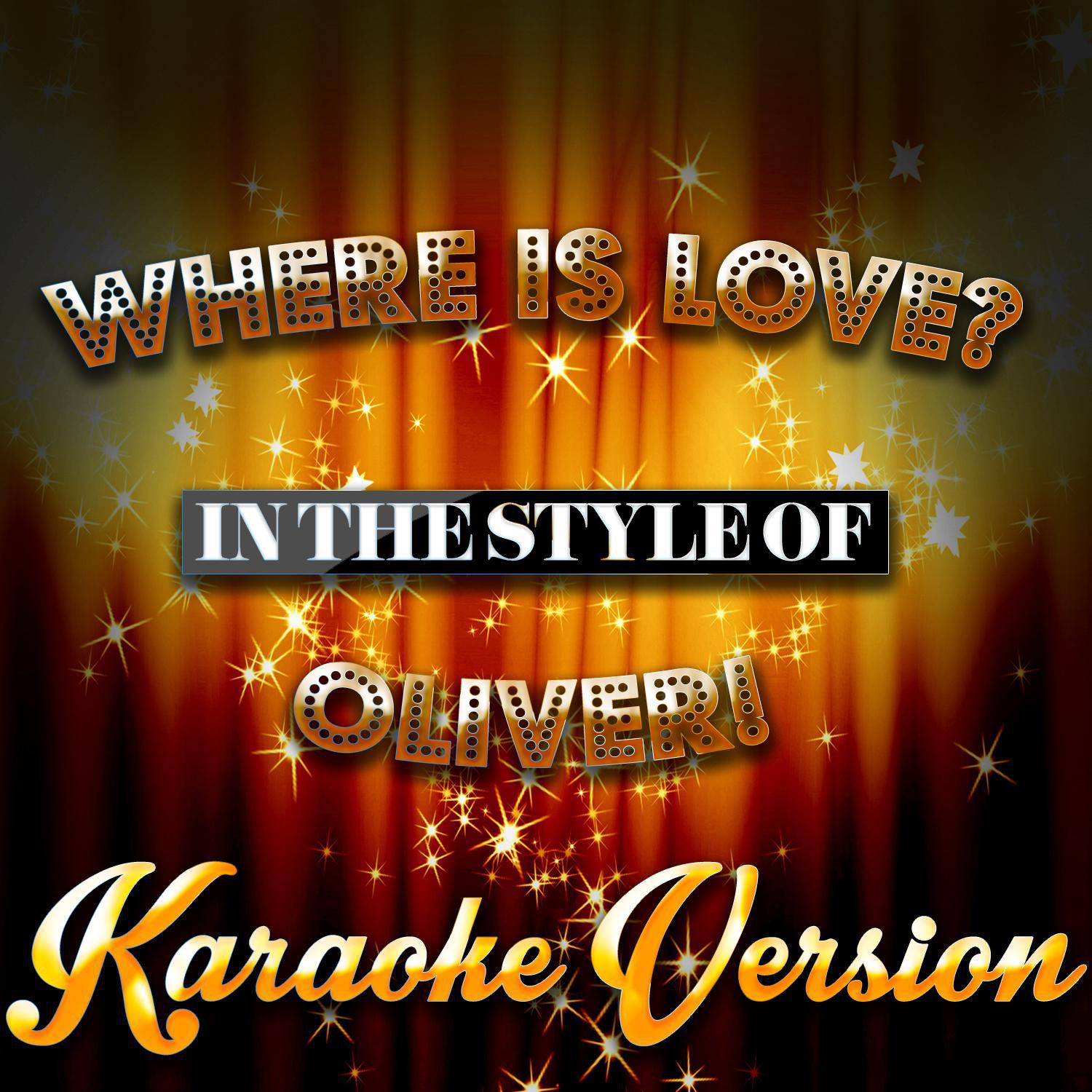 Where Is Love? (In the Style of Oliver!) [Karaoke Version] - Single专辑