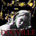 DOGVILLE专辑