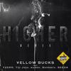 ¥ELLOW BUCKS - Higher (feat. YZERR, Tiji Jojo, eyden, Bonbero & SEEDA) [Remix]