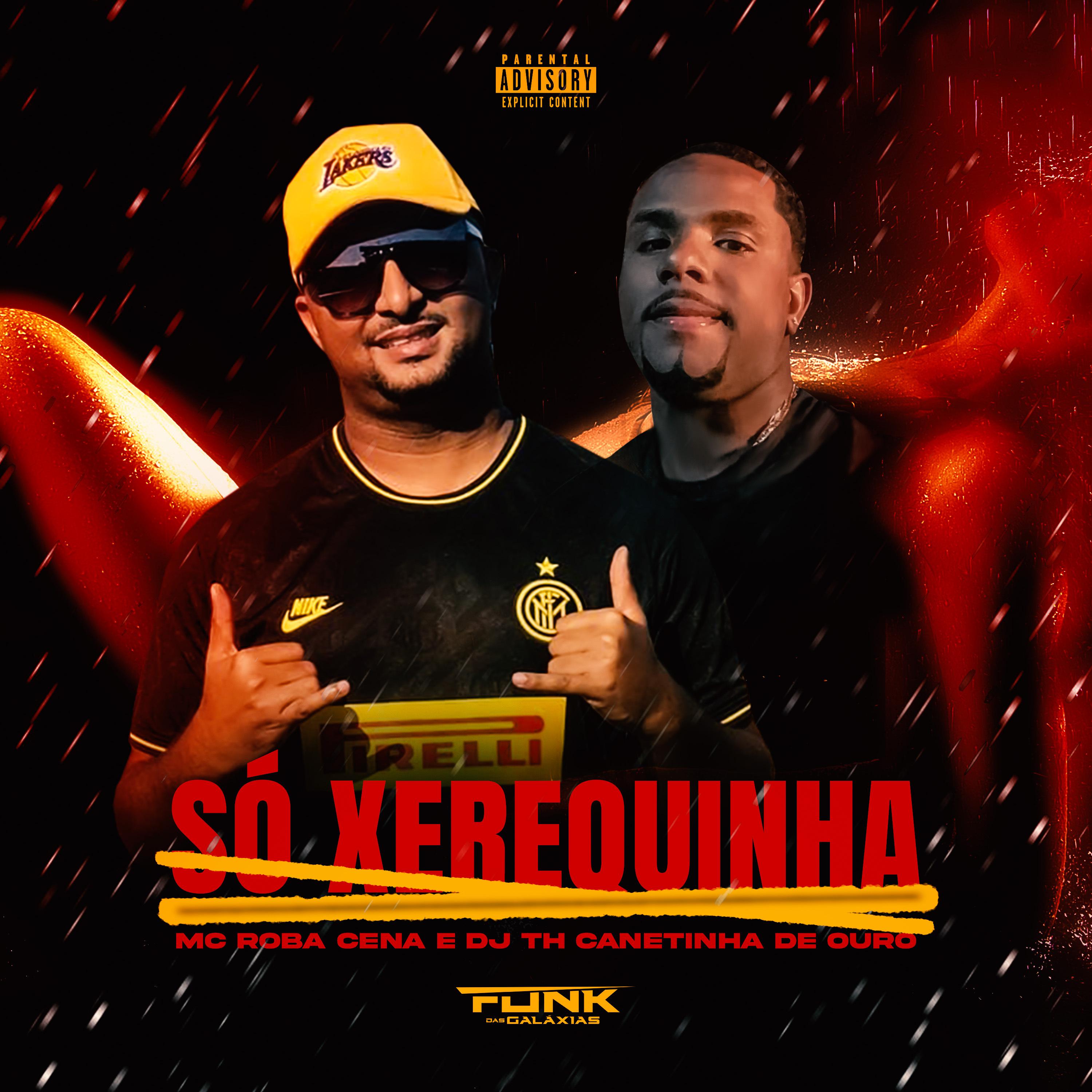 MC Roba Cena - Só Xerequinha