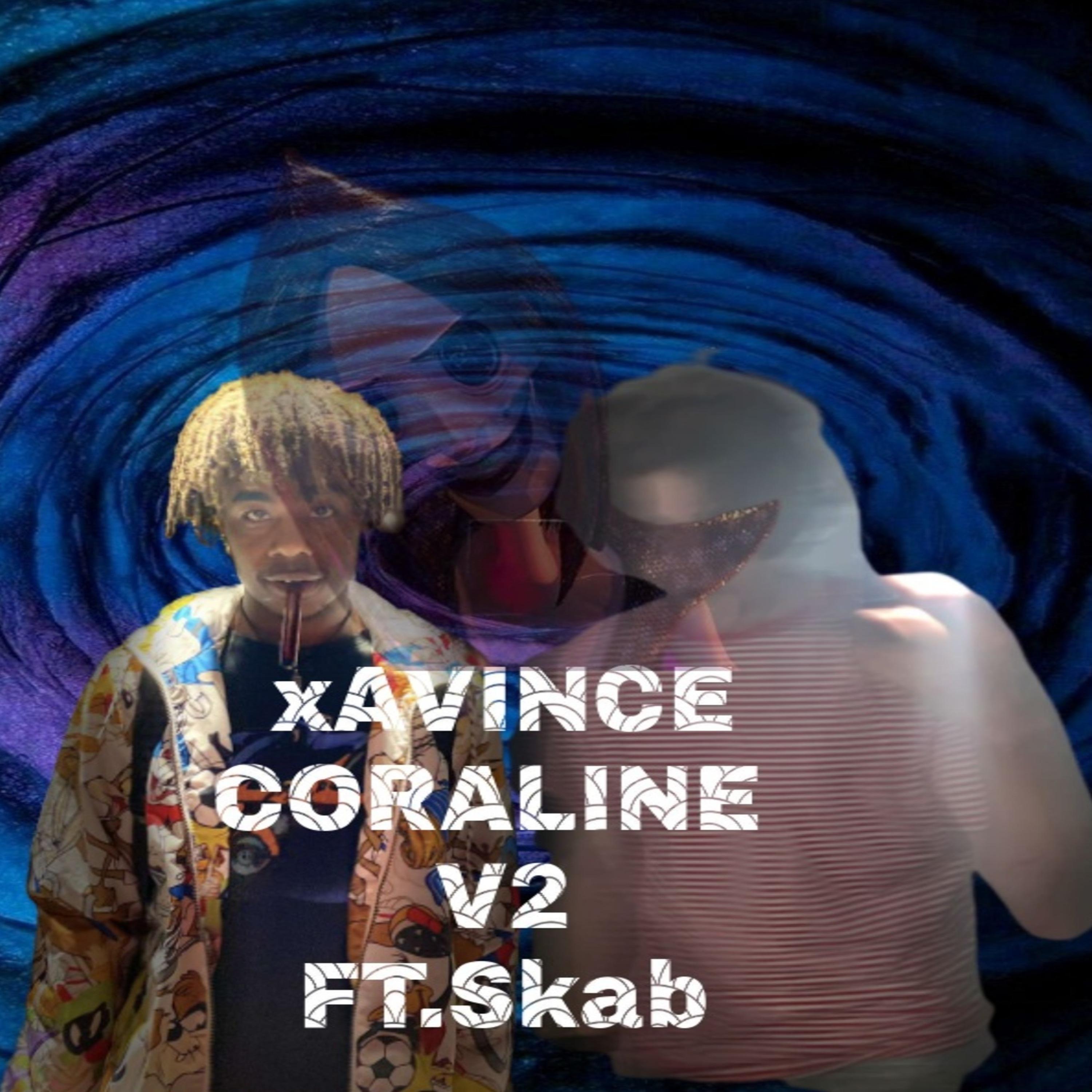 Xavince - Coraline V2 (feat. Skab)
