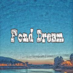 Fond Dream