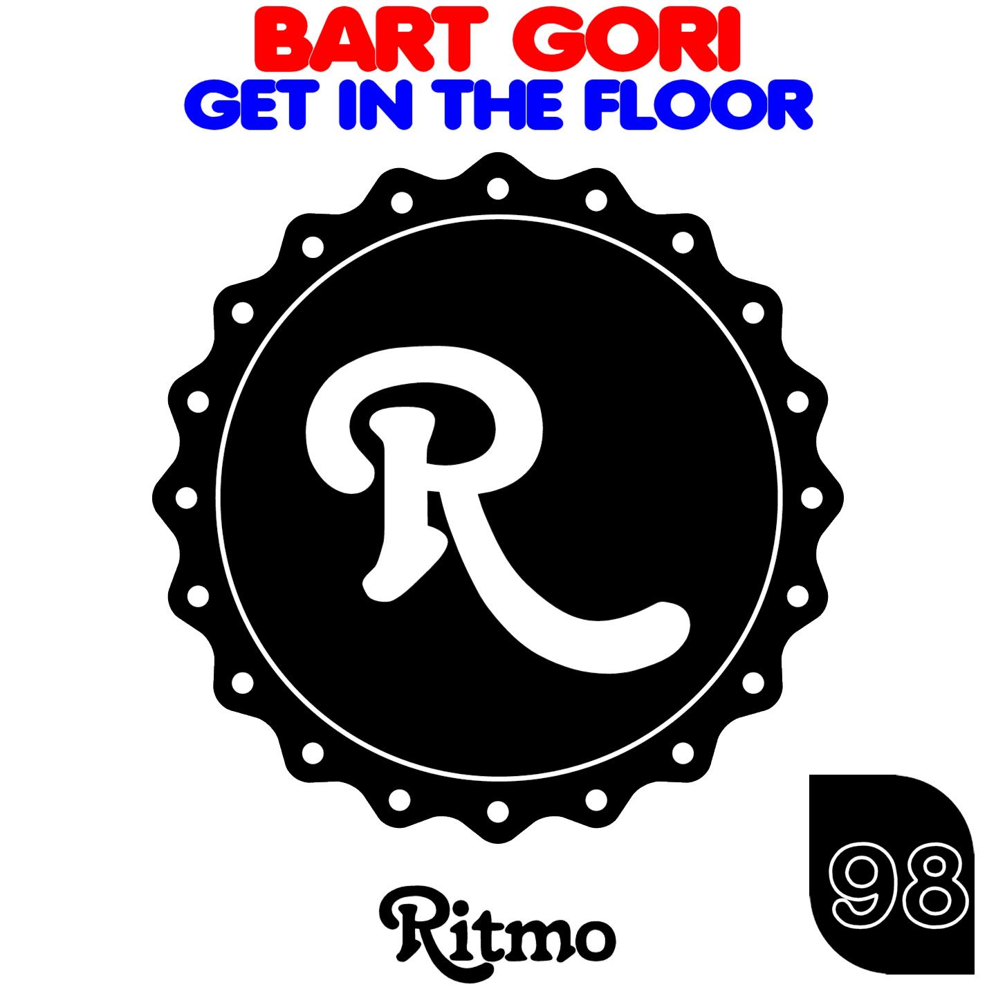 Bart Gori - Get In The Floor (Original Mix)