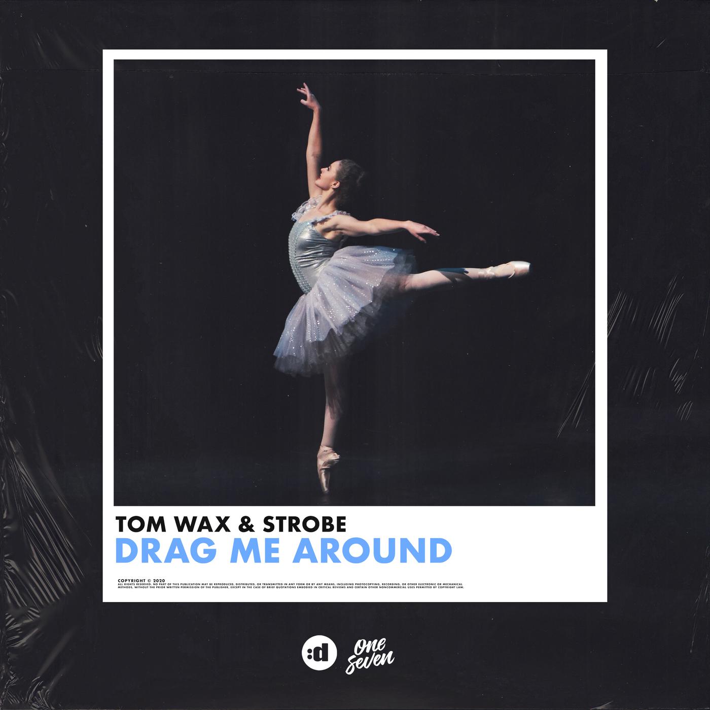 Tom Wax - Drag Me Around