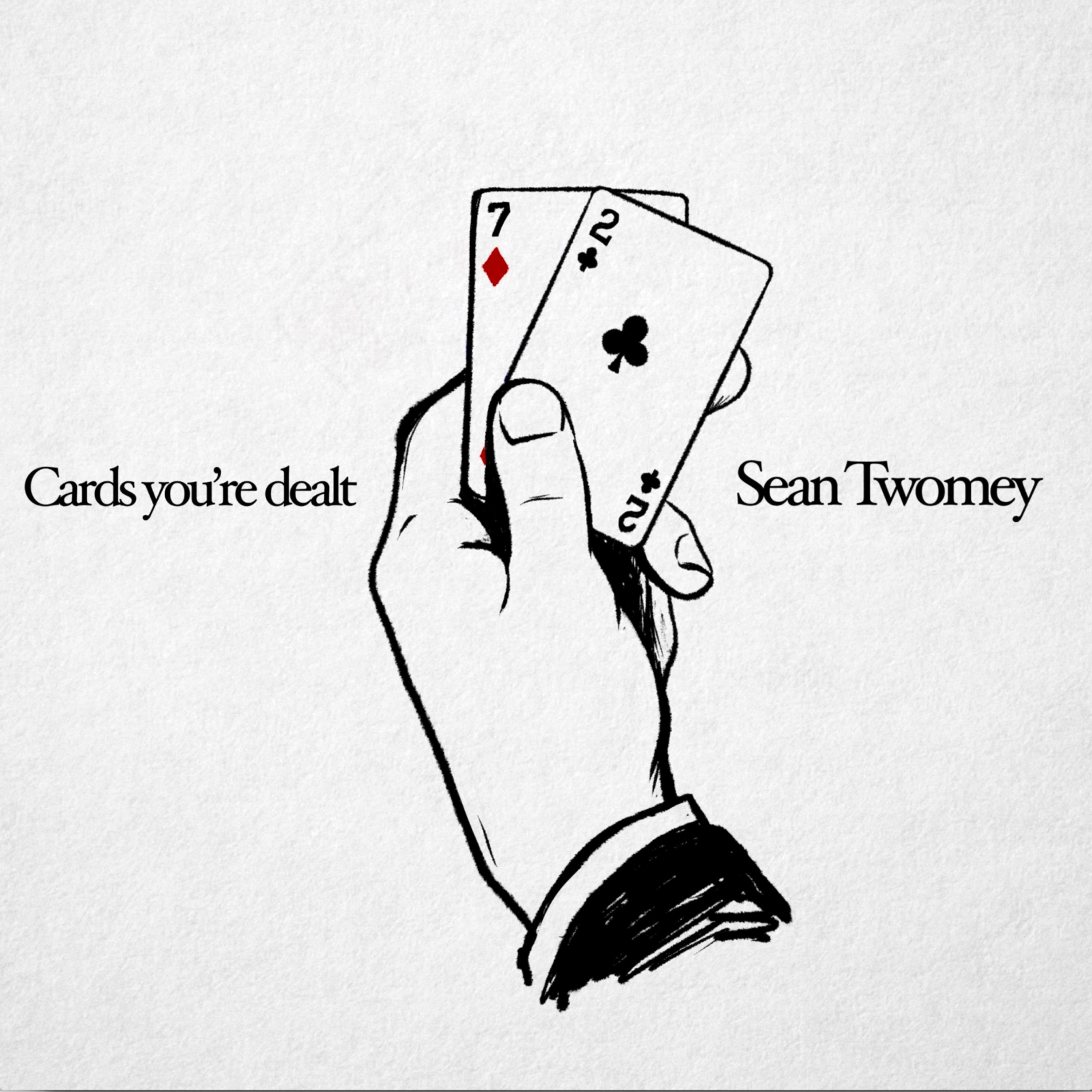 Cards You're Dealt