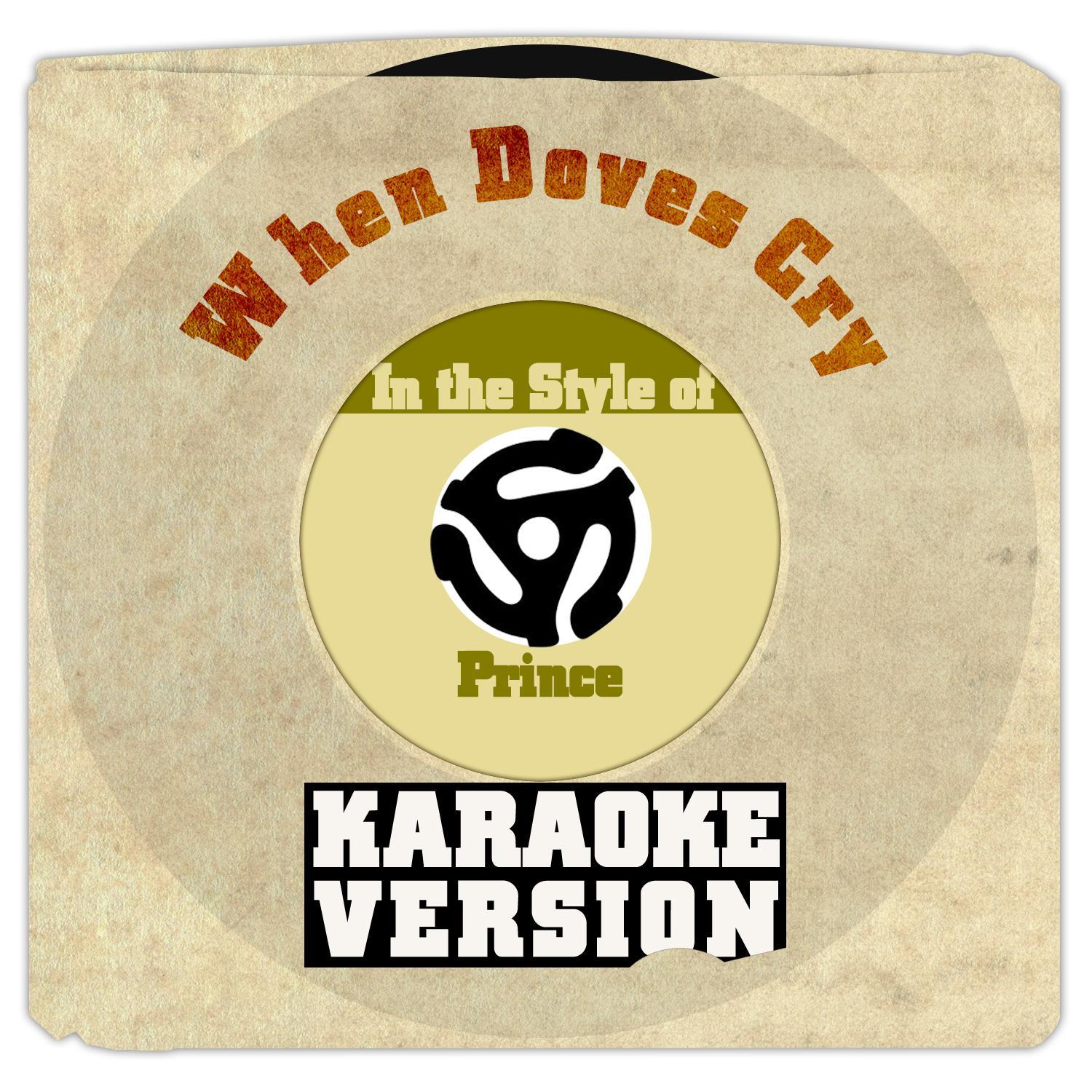 When Doves Cry (In the Style of Prince) [Karaoke Version] - Single专辑