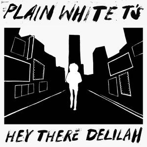 Hey There Delilah (Higher Key) - Plain White T's (吉他伴奏) （降3半音）
