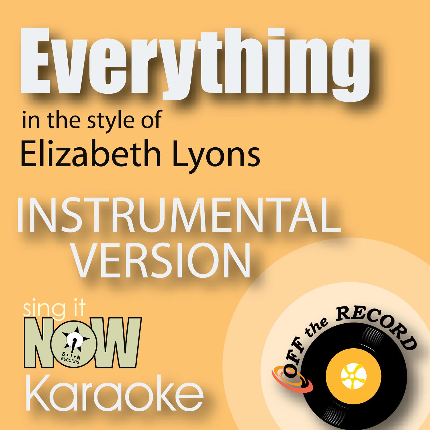 Everything Tonight (In the Style of Elizabeth Lyons) [Instrumental Karaoke Version]