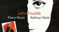 FOULDS: Piano Music专辑