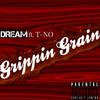 DREAM - GRIPPIN GRAIN (feat. T-NO)